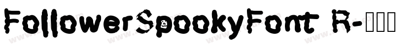 FollowerSpookyFont R字体转换